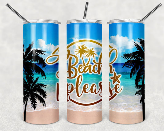 *Beach Please Tumbler (Various Sizes Available)